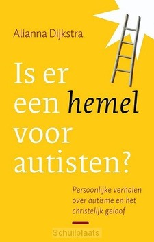 IS ER EEN HEMEL VOOR AUTISTEN? - DIJKSTRA, ALIANNA - 9789043530101