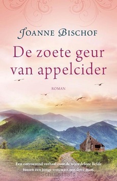 DE ZOETE GEUR VAN APPELCIDER - BISCHOF, JOANNE - 9789043530712