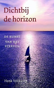 DICHTBIJ DE HORIZON - VELTKAMP, HENK - 9789043530750