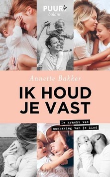 IK HOUD JE VAST - BAKKER, ANNETTE - 9789043532815