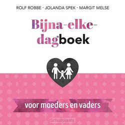 BIJNA-ELKE-DAGBOEK VOOR MOEDERS EN VADER - SPEK, JOLANDA; MELSE, MARGIT - 9789043533447