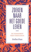 ZOEKEN NAAR HET GOEDE LEVEN