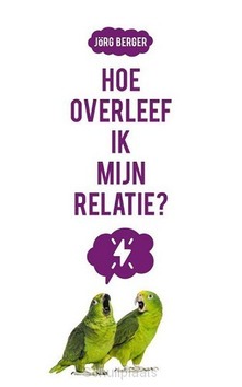 HOE OVERLEEF IK MIJN RELATIE? - BERGER, JÖRG - 9789043534246
