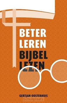 BETER LEREN BIJBELLEZEN - OOSTERHUIS, GERTJAN - 9789043534321