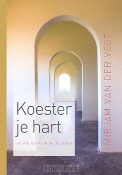 KOESTER JE HART - VEGT, MIRJAM VAN DER - 9789043534413