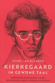 KIERKEGAARD IN GEWONE TAAL - BLANKEN, GEERT JAN - 9789043534550