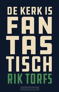 DE KERK IS FANTASTISCH! - TORFS, RIK - 9789043534772