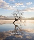 EEUWENOUDE STILTE HIER EN NU