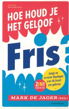 HOE HOUD JE HET GELOOF FRIS? - JAGER, MARK DE - 9789043535403