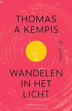WANDELEN IN HET LICHT - KEMPIS, THOMAS A - 9789043535861