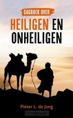 DAGBOEK OVER HEILIGEN EN ONHEILIGEN - JONG, PIETER L. DE - 9789043536417