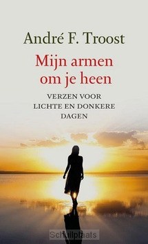 MIJN ARMEN OM JE HEEN - TROOST, ANDRÉ F. - 9789043536639