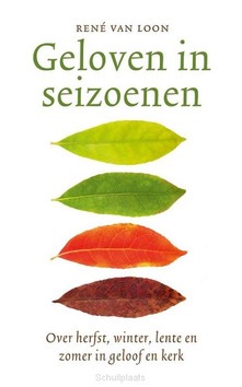 GELOVEN IN SEIZOENEN - LOON, RENÉ VAN - 9789043537544