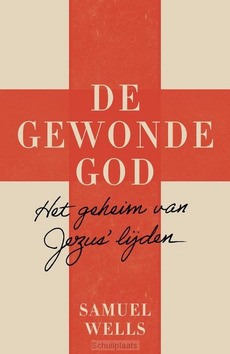 DE GEWONDE GOD - WELLS, SAMUEL - 9789043537896