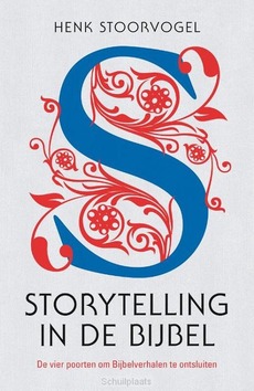 STORYTELLING IN DE BIJBEL - STOORVOGEL, HENK - 9789043538244
