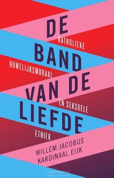 DE BAND VAN DE LIEFDE - EIJK, WILLLEM JACOBUS KARDINAAL - 9789043538466