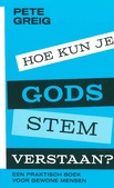 HOE KUN JE GODS STEM VERSTAAN?