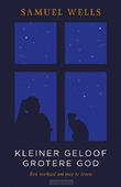 KLEINER GELOOF GROTERE GOD