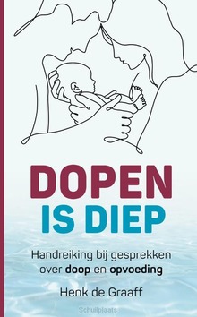 DOPEN IS DIEP - GRAAFF, HENK DE - 9789043539678