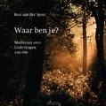 WAAR BEN JE?