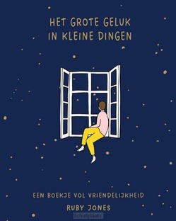 HET GROTE GELUK IN KLEINE DINGEN - JONES, RUBY - 9789043539845