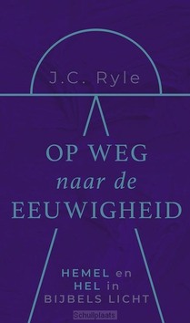 OP WEG NAAR DE EEUWIGHEID - RYLE, JOHN CHARLES - 9789043541886