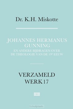 JOHANNES HERMANUS GUNNING - MISKOTTE, K.H. - 9789043541930