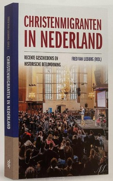 CHRISTENMIGRANTEN IN NEDERLAND - LIEBURG, FRED VAN - 9789043542258