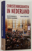 CHRISTENMIGRANTEN IN NEDERLAND - LIEBURG, FRED VAN - 9789043542258