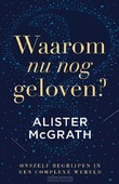 WAAROM NU NOG GELOVEN?