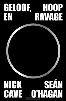 GELOOF, HOOP EN RAVAGE - CAVE, NICK; O'HAGAN, SEAN - 9789043543347