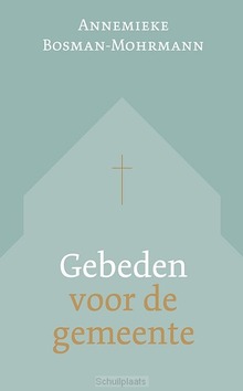 GEBEDEN VOOR DE GEMEENTE - BOSMAN, ANNEMIEKE - 9789043543729