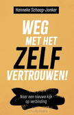 WEG MET HET ZELFVERTROUWEN! - SCHAAP-JONKER, HANNEKE - 9789043545730