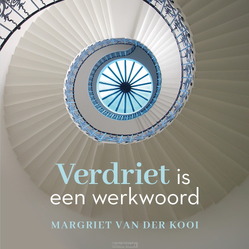 VERDRIET IS EEN WERKWOORD - KOOI, MARGRIET VAN DER - 9789043545976