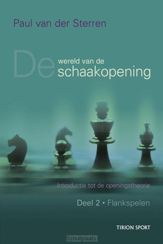 WERELD VAN DE SCHAAKOPENING / 2 FLANKSPE - STERREN, PAUL VAN DER - 9789043907705