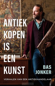 ANTIEK KOPEN IS EEN KUNST - JONKER, BAS - 9789043938938