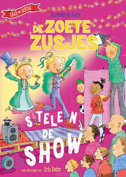 DE ZOETE ZUSJES STELEN DE SHOW - ZOETE, HANNEKE DE - 9789043944892