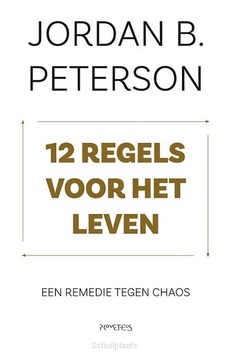 12 REGELS VOOR HET LEVEN - PETERSON, JORDAN - 9789044642292