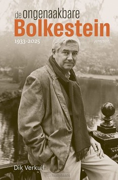 DE ONGENAAKBARE BOLKESTEIN (1933-2025) - VERKUIL, DIK - 9789044653588