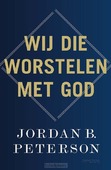 WIJ DIE WORSTELEN MET GOD