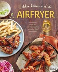 LEKKER KOKEN MET DE AIRFRYER