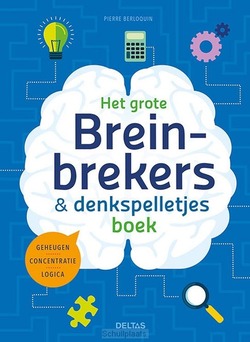 HET GROTE BREINBREKERS EN DENKSPELLETJES - BERLOQUIN, PIERRE - 9789044768565