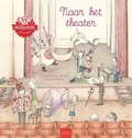 NAAR HET THEATER - DUCATTEAU, FLORENCE - 9789044823547
