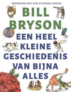 EEN HEEL KLEINE GESCHIEDENIS VAN BIJNA A - BRYSON, BILL - 9789045043029