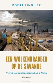 EEN WOLKENKRABBER OP DE SAVANNE - LINDIJER, KOERT - 9789045046129
