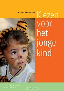 KIEZEN VOOR HET JONGE KIND - BROUWERS, HELMA - 9789046904473