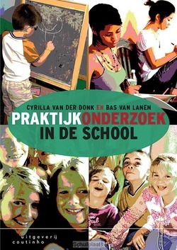 PRAKTIJKONDERZOEK IN DE SCHOOL - DONK, CYRILLA VAN DER; LANEN, BAS VAN - 9789046905135