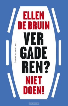 VERGADEREN? NIET DOEN! - BRUIN, ELLEN DE - 9789047007708