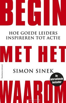 BEGIN MET HET WAAROM - SINEK, SIMON - 9789047012559