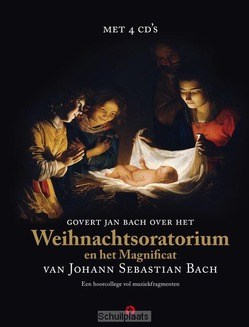 HET WEIHNACHTSORATORIUM EN HET MAGNIFICA - BACH, GOVERT JAN - 9789047620235